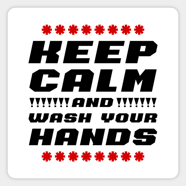 Keep calm and wash your hands Magnet by colorsplash